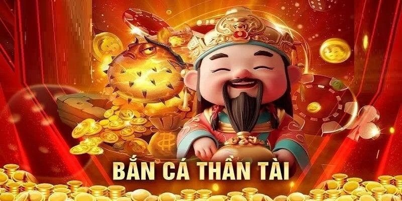 Bắn cá thần tài là trò chơi giải trí hot nhất năm 